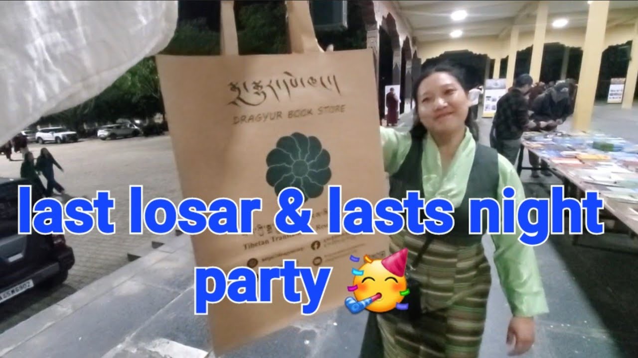 Last losar and last night party 🥳 #tibetanvlogger #minivlog 