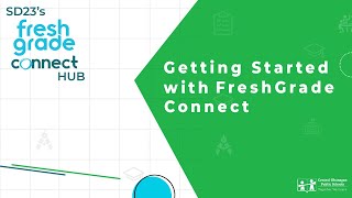 Getting Started with FreshGrade Connect screenshot 4