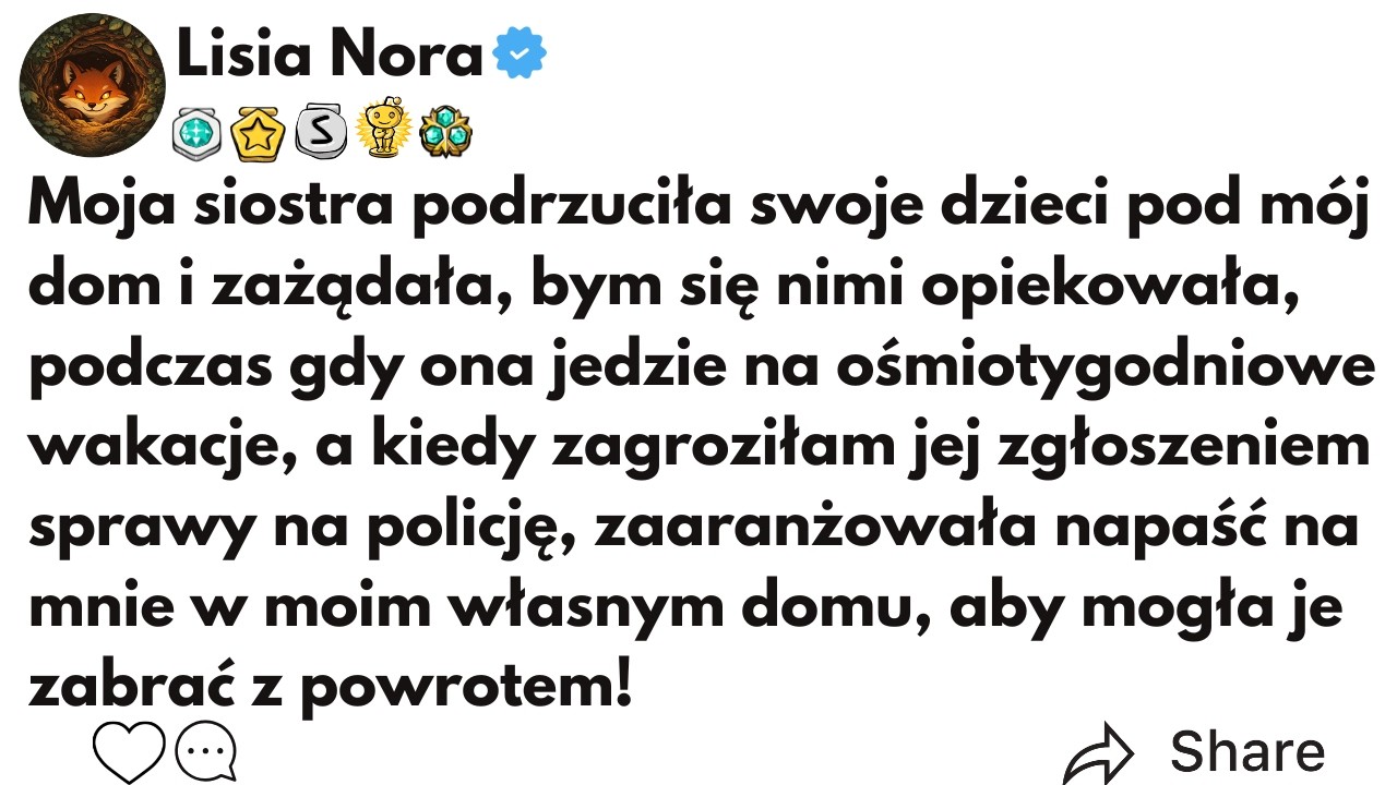 (CAŁA HISTORIA) Moja siostra podrzuciła swoje dzieci pod mój dom i zażądała, bym się nimi opiekowała