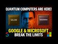Google and Microsoft Finally Did It: Goodbye Classical Computers, Quantum Computers Are Here!