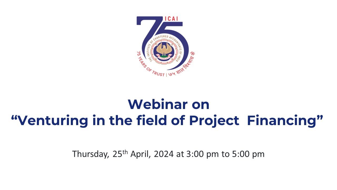 Webinar on “Venturing in the field of Project Financing”