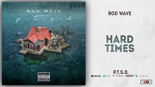 Rod Wave - Hard Times (PTSD)