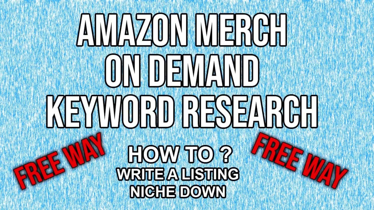 Amazon Merch On Demand Nich Keyword Research For Beginners