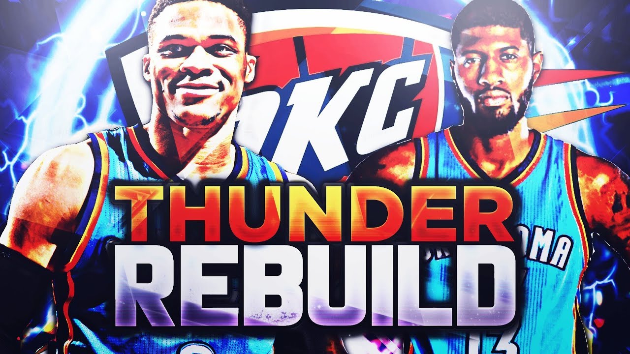 BIG 3 IN OKC!! OKC THUNDER REBUILD! NBA 2K18