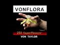 VONFLORA 250 SuperFlowers Vol 2 Promo Video