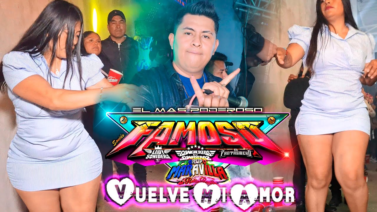 SONIDO FAMOSO ESTRENO 2025 VUELVE MI AMOR GRUPO MARAVILLA SAN MIGUEL CANOA PUEBLA