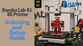 Bambu Lab A1 3D printer | Unboxing and Setup Guide | Hash Robotics