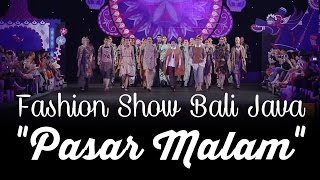 Fashion Show Bali Java “Pasar Malam”