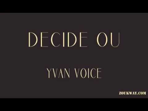 YVAN VOICE Decide ou 1997