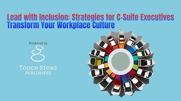 Mastering Inclusivity: The Essential Strategies for C-Suite Leaders