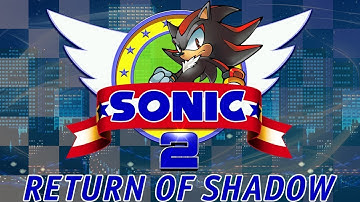 Sonic 2: Return of Shadow - Walkthrough