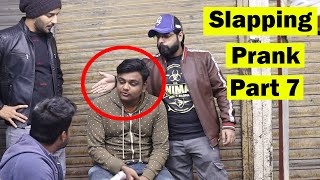 Slapping Prank Part 7 | Pranks In Pakistan | Humanitarians