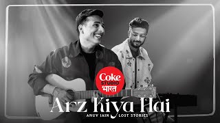 Anuv Jain X Lost Stories - Arz Kiya Hai (Official Video) | Coke Studio Bharat