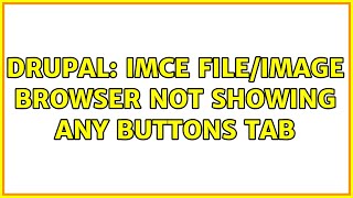 Drupal: Imce file/image browser not showing any buttons tab