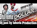 Dollar  dhol remix  sidhu moose wala  feat   lahoria production