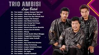 Trio Ambisi Full Album Nostalgia 80-an - LAgu Batak Full Ambum Trio Ambisi Terpopuler sepanjang masa