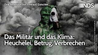 Das Militar und das Klima Heuchelei Betrug Verbrechen Irmtraud Gutschke NDS-Podcast