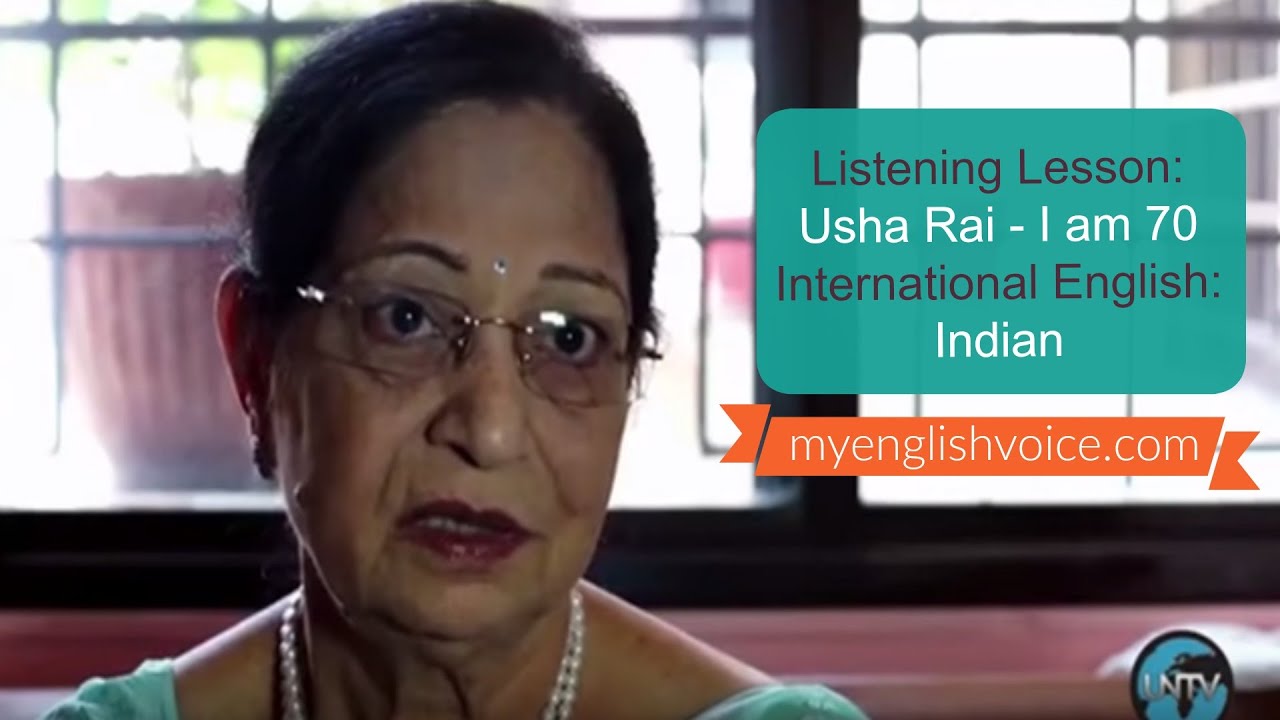 Usha Rai - I am 70: International English Listening Lesson - YouTube