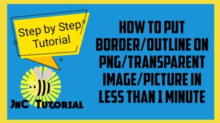 HOW TO PUT BORDER OR OUTLINE IN YOUR PNG (TRANSPARENT) IMAGE OR PICTURE IN LESS THAN A MINUTE