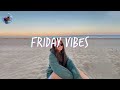 Best songs that make you dance  friday vibes