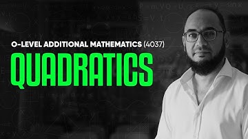 Quadratics [Part 2] | O-Level Additional Mathematics | CAIE Syllabus (4037)