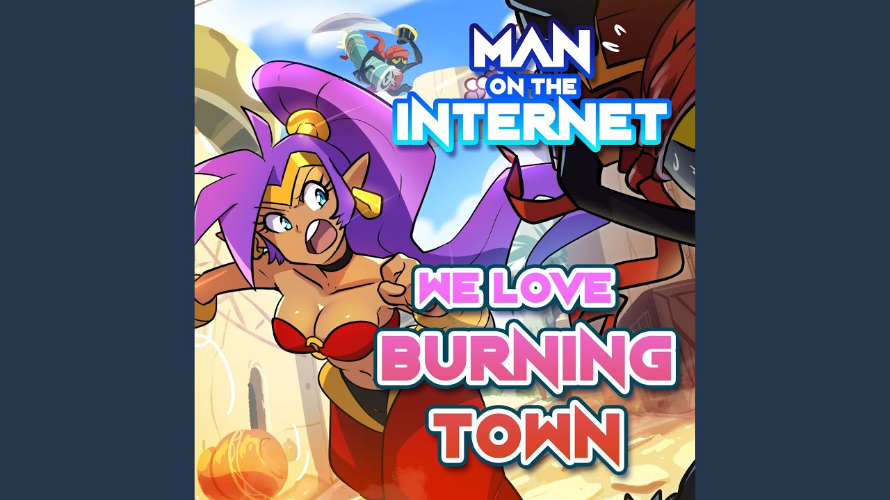 We Love Burning Town (From 