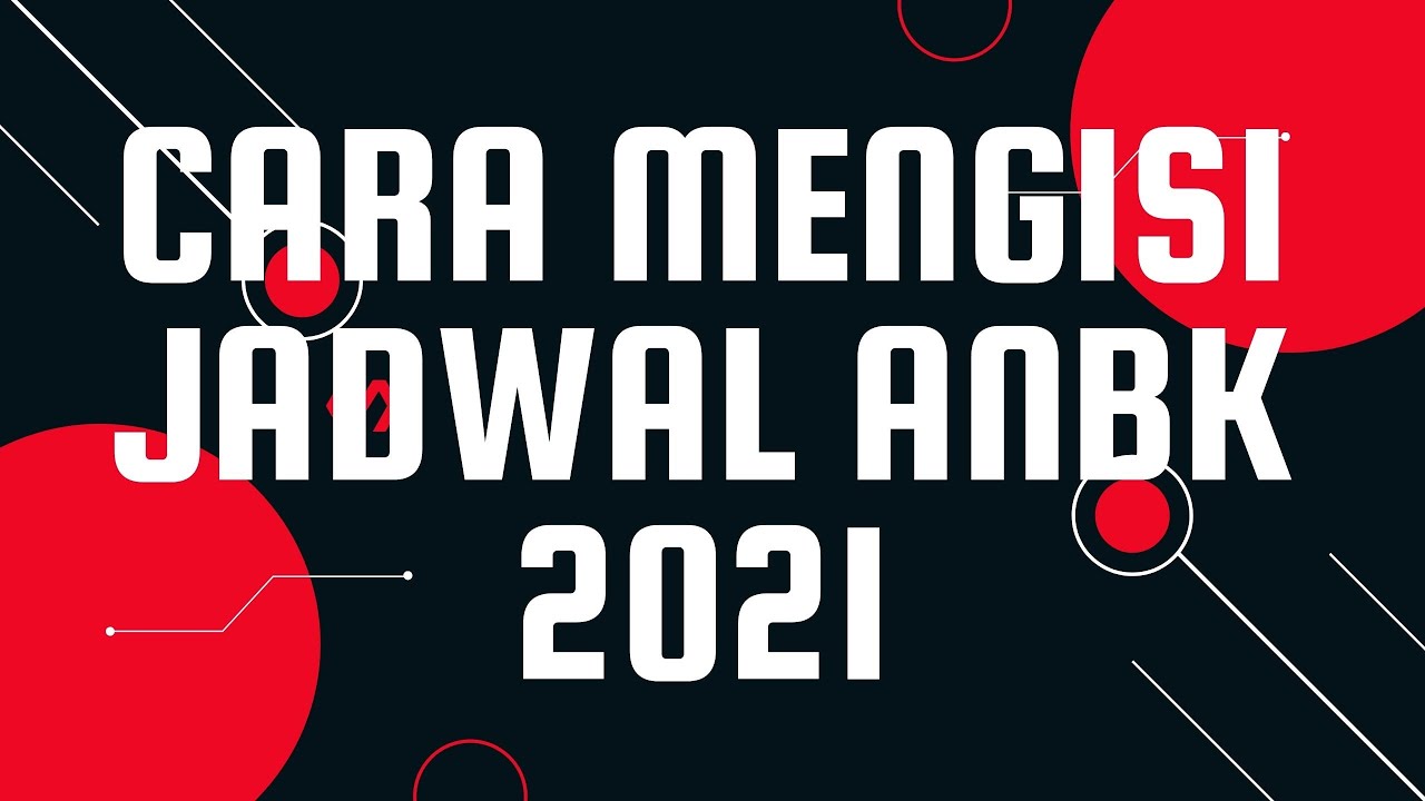 CARA MENGISI JADWAL ANBK 2021