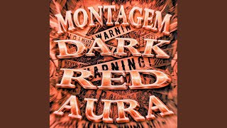 MONTAGEM DARK RED AURA (ULTRA SLOWED) - DJ PHXNTXM