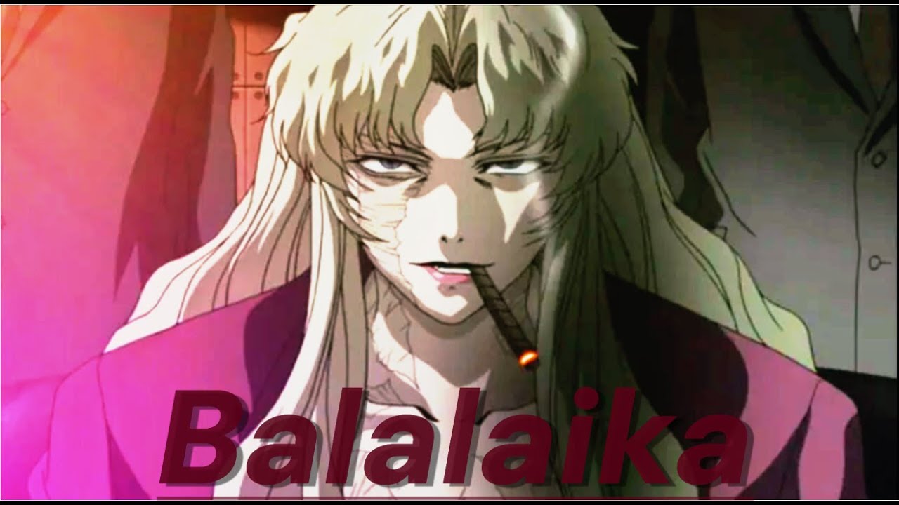 Black Lagoon Balalaika (AMV) - Poker Face