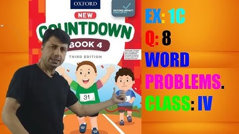 EX: 1C  Q: 8  CLASS: IV  BOOK: NEW COUNT DOWN-4