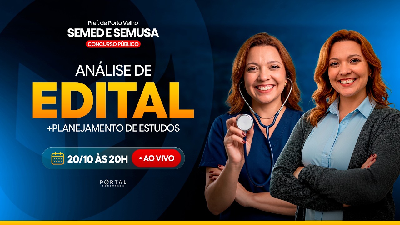 CONCURSO SEMED E SEMUSA PORTO VELHO/RO: ANÁLISE DE EDITAL + PLANEJAMENTO DE ESTUDOS