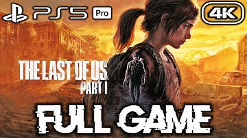 The Last of Us Part 1 PS5 Pro FULL GAME Walkthrough Gameplay【No Commentary】4K 60FPS
