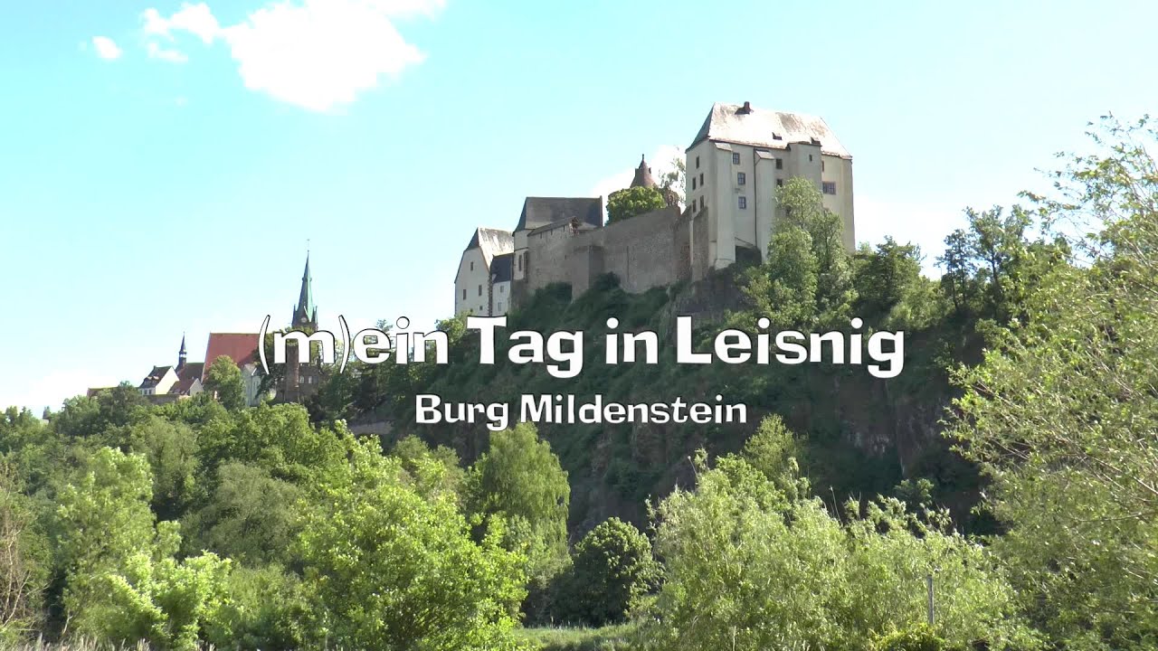 (m)ein Tag in Leisnig - Burg Mildenstein
