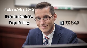 Hedge Fund Strategy: Merger Arbitrage