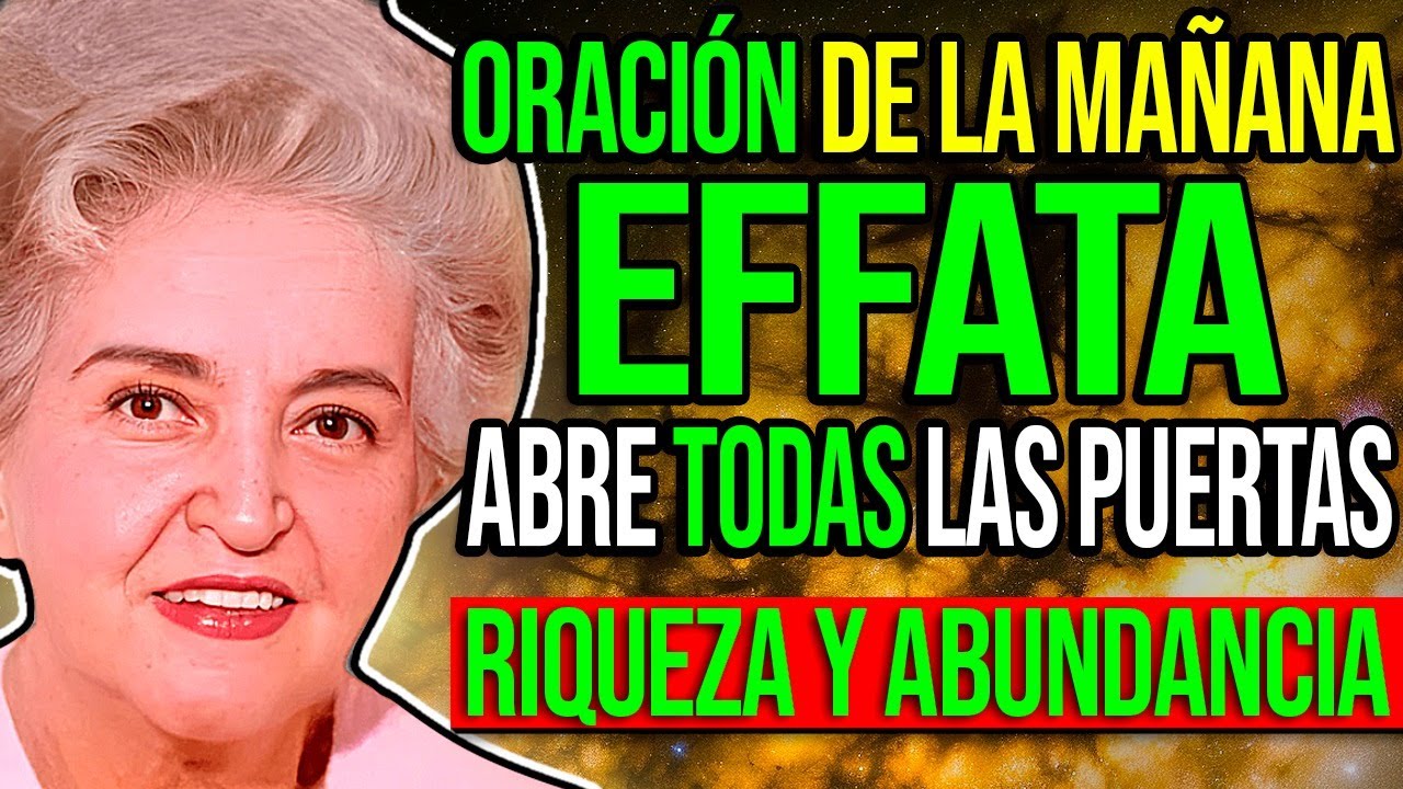 Bendición De Effata: ¡La Oración De La Mañana Más Poderosa Para Abrir Tus Caminos Hoy - CONNY MENDEZ