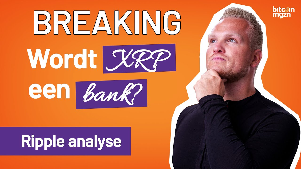 BREAKING: Wordt RIPPLE (XRP) een echte bank? - Laatste XRP nieuws &  Koersanalyse