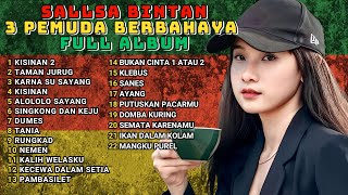 KISINAN 2 | SALLSA BINTAN FT 3 PEMUDA BERBAHAYA || COVER TERPOPULER FULL ALBUM KISINAN | TAMAN JURUG