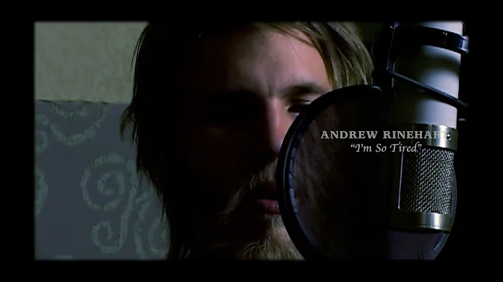 Andrew Rinehart - "I'm So Tired" (Live)