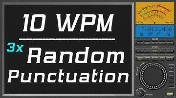 10wpm Repeat three times Random Punctuation, learning morse code
