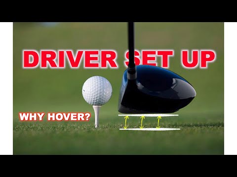 DRIVER SET UP Can hovering the club help your game
