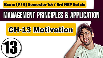 Bcom(P/H) CH-13 Motivation |Sem 1st/3rd| Management Principles & Application |Sol Du NEP Sllaybus