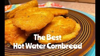 HOT WATER CORNBREAD | QUICK & EASY | SO CRISPY & DELICIOUS YOU’LL EAT THE WHOLE BATCH