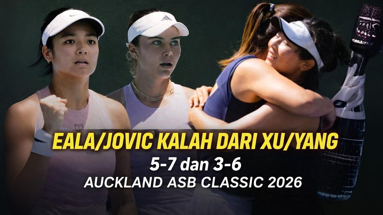EALA/JOVIC TERSINGKIR! Kalah dari Xu/Yang | Semifinal ASB Classic Auckland 2026