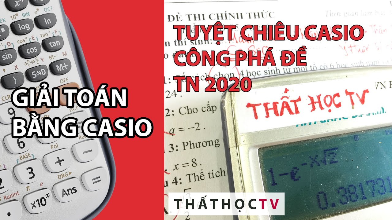 Cách Bấm Casio Giải Đề Thi Tốt Nghiệp THPT 2020 Môn Toán