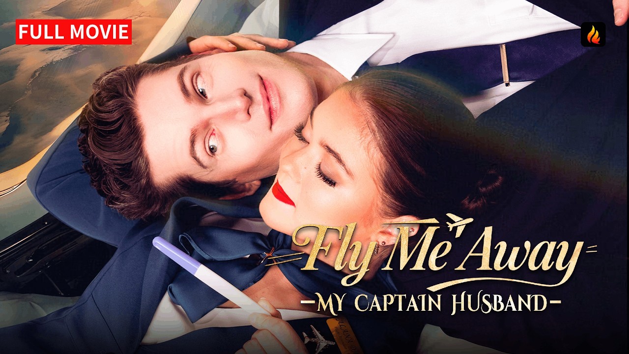 ✈️ Fly Me Away My Captain Husband FULL MOVIE | His Family Tried to Destroy Me 💔