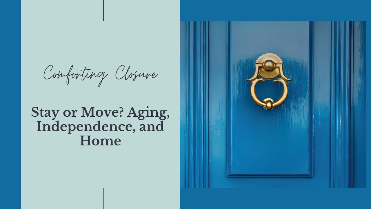 Stay or Move? Aging, Independence, and Home