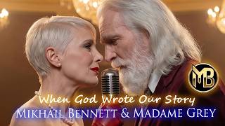 Mikhail Bennett Madame Grey The Love Story Only God Could Write