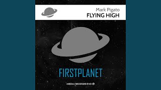 Flying High (Radio Edit) - Mark Pigato