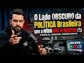 O lado OBSCURO da POLÍTICA brasileira que NENHUMA MÍDIA TE MOSTRA
