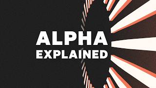Introducing: Alpha Explained